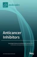 Anticancer Inhibitors edito da MDPI AG