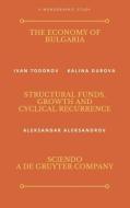 The Economy of Bulgaria di Aleksandar Aleksandrov, Kalina Durova, Ivan Todorov edito da Sciendo
