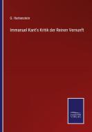 Immanuel Kant's Kritik der Reinen Vernunft di G. Hartenstein edito da Salzwasser-Verlag