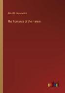 The Romance of the Harem di Anna H. Leonowens edito da Outlook Verlag