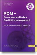 PQM - Prozessorientiertes Qualitätsmanagement di Karl Werner Wagner, Roman Käfer edito da Hanser Fachbuchverlag