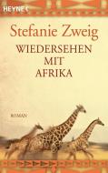 Wiedersehen mit Afrika di Stefanie Zweig edito da Heyne Taschenbuch