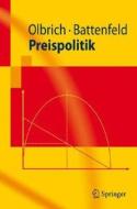 Preispolitik di Rainer Olbrich, Dirk Battenfeld edito da Springer-verlag Berlin And Heidelberg Gmbh & Co. Kg