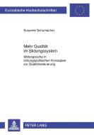 Mehr Qualität im Bildungssystem di Susanne Schumacher edito da Lang, Peter GmbH