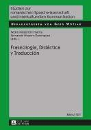 Fraseología, Didáctica y Traducción di Fernando Navarro Dominguez, Pedro Mogorron Huerta edito da Lang, Peter GmbH