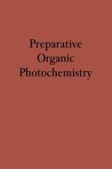 Preparative Organic Photochemistry di Alexander Schönberg edito da Springer Berlin Heidelberg