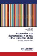 Preparation and characterization of new HPLC stationary phase di Emad Yousif, Hajer Saad Najem, Shahbaz Maki edito da LAP Lambert Academic Publishing