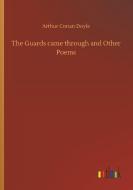 The Guards came through and Other Poems di Arthur Conan Doyle edito da Outlook Verlag