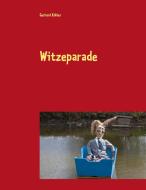 Witzeparade di Gerhard Köhler edito da Books on Demand