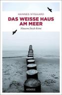 Das Weiße Haus am Meer di Hannes Nygaard edito da Emons Verlag
