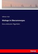 Maitage in Oberammergau di Wilhelm Wyl edito da hansebooks