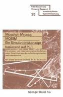 MOSIM Ein Simulationskonzept basierend auf PL/I di Mresse edito da Birkhäuser Basel