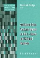 Statistical Data Analysis Based on the L1-Norm and Related Methods di William Falconer, Yadolah Dodge edito da Birkhauser