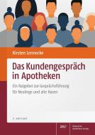 Das Kundengespräch in Apotheken di Kirsten Lennecke edito da Deutscher Apotheker Vlg