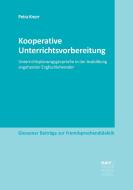 Kooperative Unterrichtsvorbereitung di Petra Knorr edito da Narr Dr. Gunter