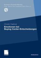 Emotionen bei Buying Center-Entscheidungen di Christin Haehnel edito da Gabler, Betriebswirt.-Vlg