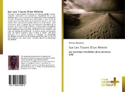Sur Les Traces D'un Pèlerin di Christian Matalatala edito da ECS
