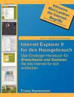 Internet Explorer 9 für den Hausgebrauch di Franz Hansmann edito da Books on Demand