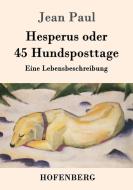 Hesperus oder 45 Hundsposttage di Jean Paul edito da Hofenberg
