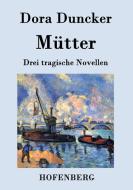 Mütter di Dora Duncker edito da Hofenberg