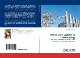Information Systems in Archaeology di Rosalia Cannata edito da LAP Lambert Acad. Publ.
