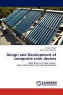 Design and Development of composite solar devises di Sandip Sengar, Anil Kumar Kurchania edito da LAP Lambert Academic Publishing