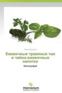 Ezhevichnye Travyanye Chai I Chayno-ezhevichnye Napitki di Melkadze Revaz edito da Palmarium Academic Publishing
