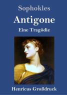 Antigone (Großdruck) di Sophokles edito da Henricus