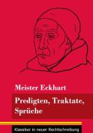Predigten, Traktate, Sprüche di Meister Eckhart edito da Henricus - Klassiker in neuer Rechtschreibung