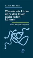 Warum wir Linke über den Islam nicht reden können di Sama Maani edito da Drava Verlag