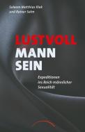 Lustvoll Mann sein di Saleem Matthias Riek, Rainer Salm edito da Kamphausen Media GmbH