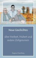 Neue Geschichten über Herbert, Hubert und andere Zeitgenossen di Regina Oversberg edito da pkp Verlag Pierre Kynast
