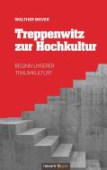 Treppenwitz zur Hochkultur di Walther Wever edito da novum Verlag