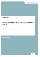 Das Schuldbekenntnis von Papst Johannes Paul II. di Conrad Lepa edito da Diplom.de