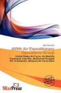 409th Air Expeditionary Operations Group edito da Miss Press