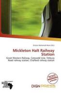 Mickleton Halt Railway Station edito da Dign Press
