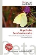 Lioptilodes Parafuscicostatus edito da Betascript Publishing