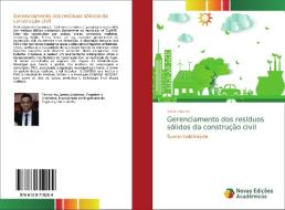 Gerenciamento dos resíduos sólidos da construção civil di Renan Bazzo edito da Novas Edições Acadêmicas