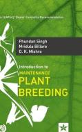 Introduction to Maintenance Plant Breeding di Phundan Singh edito da DAYA PUB HOUSE