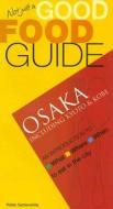Osaka Including Kyoto & Kobe di Robb Satterwhite edito da Cavendish Square Publishing