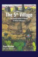 The 5th Village di Evan Blythin edito da Evan Blythin
