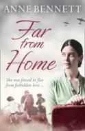 Far From Home di Anne Bennett edito da HarperCollins Publishers