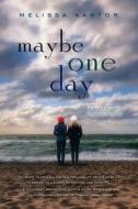 Maybe One Day di Melissa Kantor edito da HARPERCOLLINS