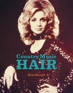 Country Music Hair di Erin Duvall edito da Harpercollins Publishers Inc