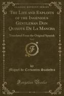 The Life and Exploits of the Ingenious Gentleman Don Quixote de la Mancha, Vol. 2: Translated from the Original Spanish (Classic Reprint) di Miguel De Cervantes Saavedra edito da Forgotten Books