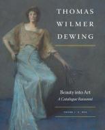 Thomas Wilmer Dewing - Beauty into Art - A Catalogue Raisonné, 2 Volume Boxed Set di Susan A. Hobbs edito da Yale University Press
