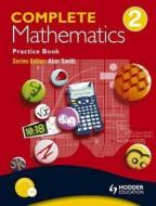 Complete Mathematics Practice Book 2 di David Bowles, Andrew Manning, Shaun Procter-Green, David Pritchard, Sophie Goldie edito da Hodder Education