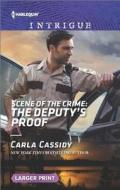 Scene of the Crime: The Deputy's Proof di Carla Cassidy edito da Harlequin