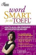 Word Smart for the TOEFL di Vanessa Coggshall edito da Princeton Review
