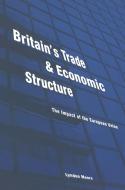 Britain's Trade and Economic Structure di Lynden Moore edito da Routledge